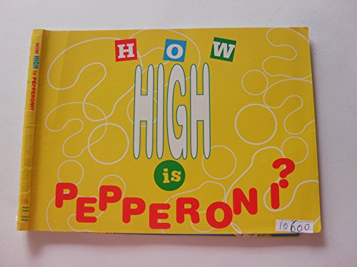 How High Is Pepperoni? (A Planet Dexter Jr. Book) (9780201409604) by Planet Dexter