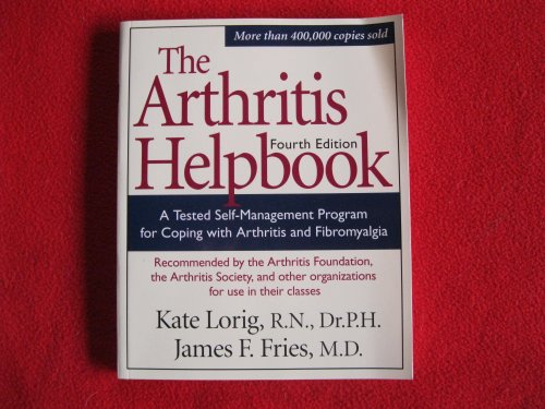 Beispielbild fr THE ARTHRITIS HELPBOOK: A TESTED SELF-MANAGEMENT PROGRAM FOR COPING WITH ARTHRITIS AND FIBROMYALGIA zum Verkauf von Reuseabook