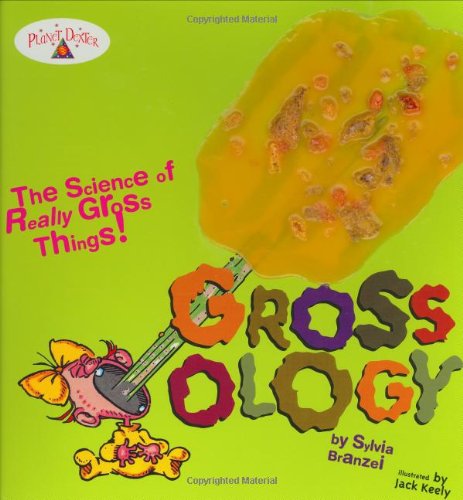9780201409642: Grossology: The Science of Really Gross Things