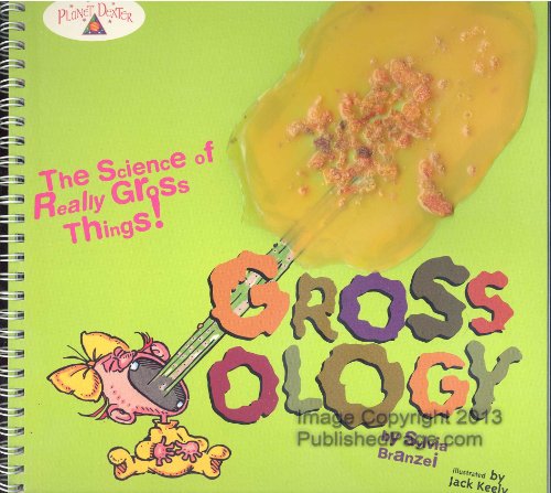 9780201409642: Grossology: The Science of Really Gross Things