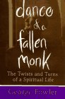 9780201409772: Dance of a Fallen Monk: The Twists and Turns of a Spiritual Life