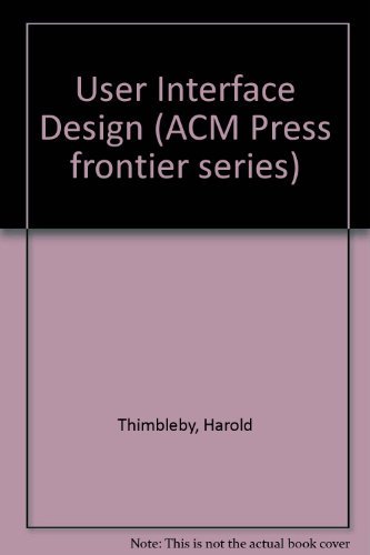 Stock image for User Interface Design (ACM Press Frontier Series) for sale by BooksRun