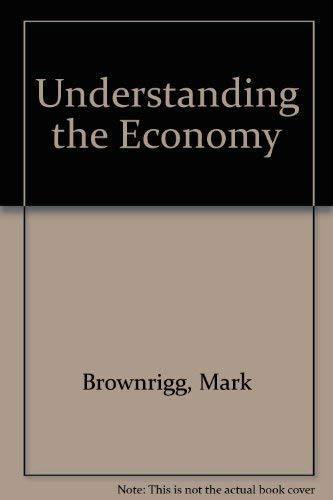 Understanding the Economy (9780201416909) by Brownrigg, Mark