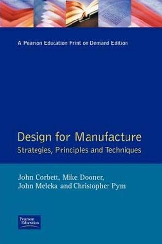 9780201416947: Design for Manufacture: Strategies, Principles and Techniques (Addison Wesley Series in Manufacturing Systems)