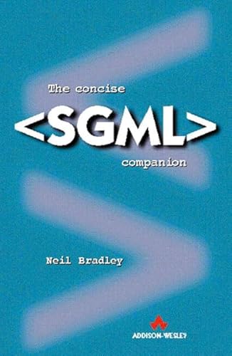 The Concise SGML Companion (9780201419993) by Neil Bradley