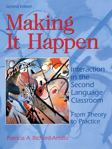 9780201420180: Making It Happen : Interaction in the Second Language Classroom : From Theory to Practice (2nd Edition)