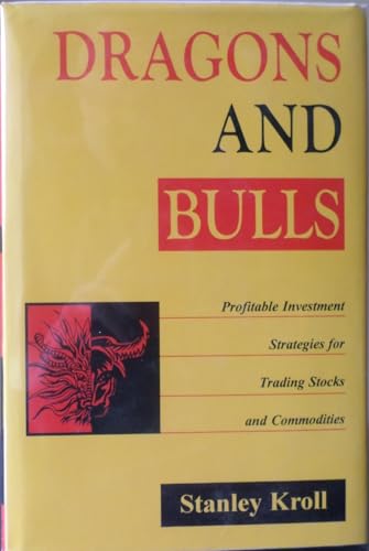 9780201420845: Dragons and Bulls: Profitable Investment Strategies for Trading Stocks and Commodities