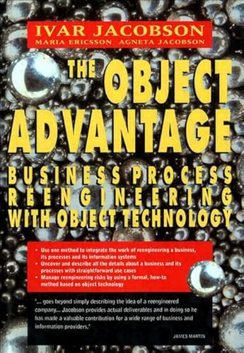 Stock image for The Object Advantage : Business Process Reengineering with Object Technology for sale by Better World Books