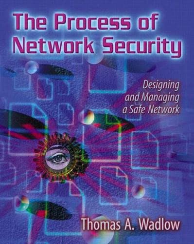 Beispielbild fr The Process of Network Security: Designing and Managing a Safe Network zum Verkauf von Antiquariat Armebooks