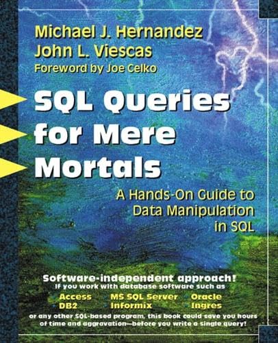 Imagen de archivo de SQL Queries for Mere Mortals : A Hands-On Guide to Data Manipulation in SQL a la venta por Better World Books: West