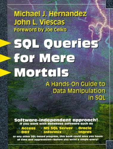 9780201433364: SQL Queries for Mere Mortals: A Hands-On Guide to Data Manipulation in SQL