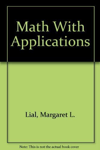 Math With Applications (9780201434651) by Lial, Margaret L.