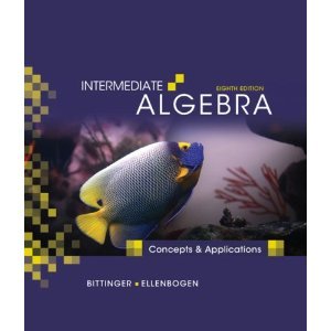 Intermediate Algebra, 8th Eighth Edition (9780201438451) by Bittinger, Marvin L.; Ellenbogen, David J.