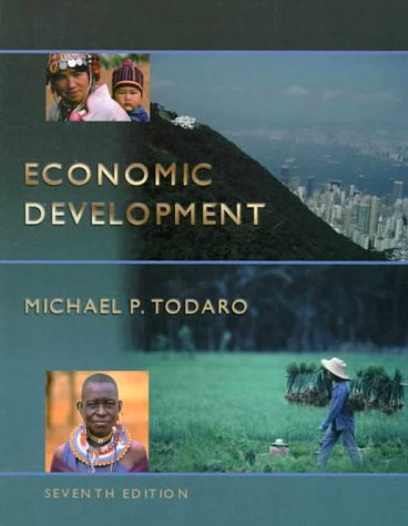Economic Development (7th Edition) (9780201441307) by Michael P. Todaro
