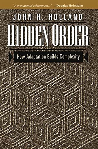 9780201442304: Hidden Order: How Adaptation Builds Complexity (Helix Books)