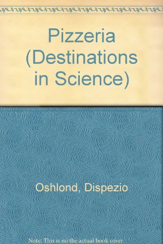 Destinations in Science Pizzeria Forms of Matter (9780201451900) by David C. Brummett