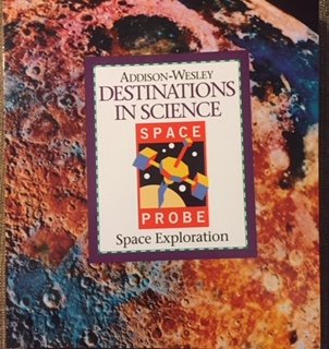 Space Probe Space Exploration (Destinations In Science, Unit F) (9780201452174) by David C. Brummett