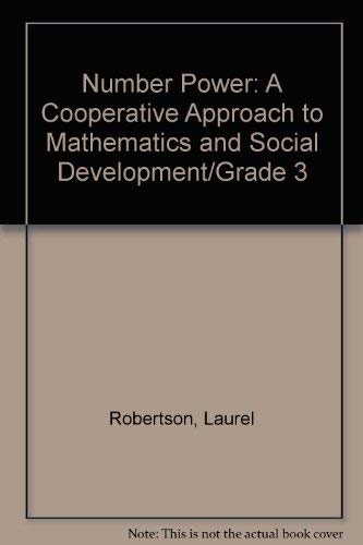 Number Power: A Cooperative Approach to Mathematics and Social Development, Grade 3 (9780201455229) by Robertson, Laurel; Freeman, Marji; Urquhart-Brown, Susan; Regan, Shaila