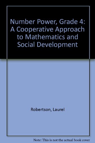 Number Power: A Cooperative Approach to Mathematics and Social Development : Grade 4 (9780201455236) by Robertson, Laurel; Regan, Shaila; Freeman, Marji; Urquhart-Brown, Susan