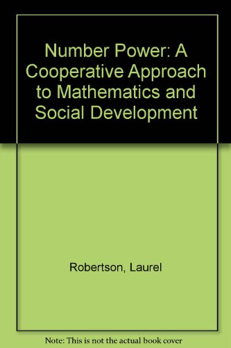 Imagen de archivo de Number Power: A Cooperative Approach to Mathematics and Social Development : Grade 6 Robertson, Laurel a la venta por GridFreed