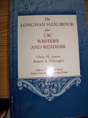 The Longman Handbook for UIC Writers and Readers (9780201456578) by Chris M. Anson; Robert A. Schwegler