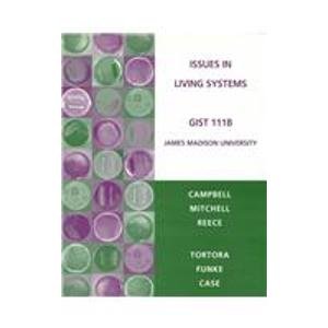 Issues in Living Systems (9780201457032) by Campbell, Neil A.; Miller, Lawrence G.; Reece, Jane B.; Tortora, Gerard J.; Funke, Berdell R.; Case, Christine L.