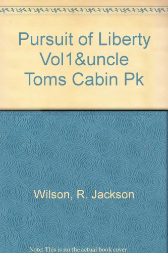 9780201472974: PURSUIT OF LIBERTY VOL1&UNCLE TOMS CABIN PK (3rd Edition)