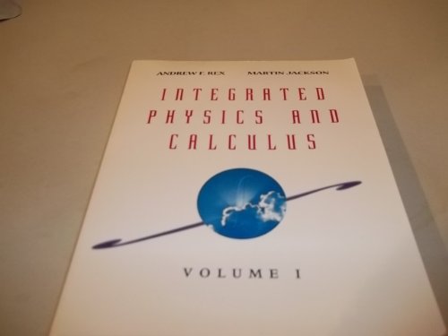 Imagen de archivo de Integrated Physics and Calculus, Volume 1 a la venta por SecondSale