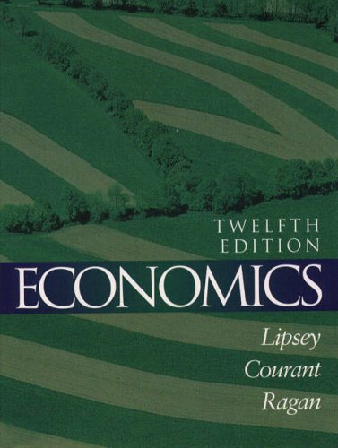 Economics: International Edition (9780201474770) by Lipsey, Richard G.; Courant, Paul N.; Ragan, Christopher T.S.