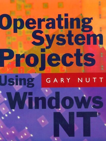 Beispielbild fr Operating System Projects Using Windows Nt zum Verkauf von Wonder Book