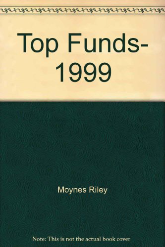 Top Funds, 1999 (9780201477955) by Moynes, Ridley; Nairne, Michael; Moynes, Riley