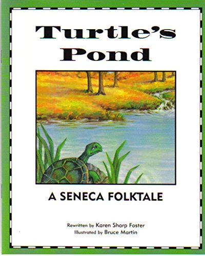 Imagen de archivo de Turtle's Pond (A Seneca Folktale) a la venta por Your Online Bookstore