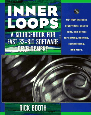 Stock image for INNER LOOPS A SOURCE BOOK FOR FAST 32 -BIT SOFTWARE DEVELOPMENT for sale by Universal Store