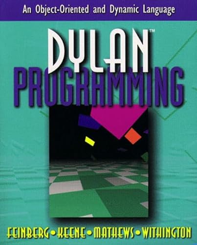 Beispielbild für Dylan Programming: An Object-Oriented and Dynamic Language zum Verkauf von Read&Dream