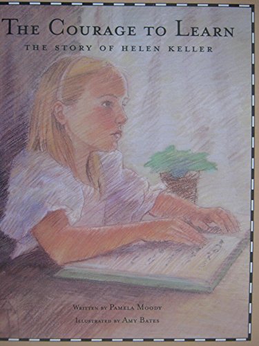 Stock image for The Courage to Learn: The Story of Helen Keller (Waterford Institute, 25) for sale by Better World Books: West