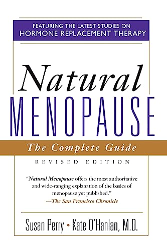 Beispielbild fr Natural Menopause: The Complete Guide, Revised Edition zum Verkauf von BookHolders