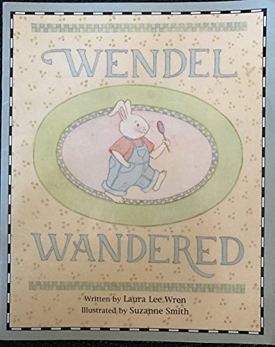 Stock image for Wendel Wandered for sale by SecondSale