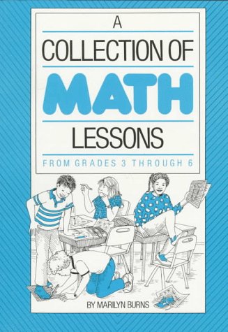 Imagen de archivo de Collection of Math Lessons : Grades Three to Six a la venta por Better World Books