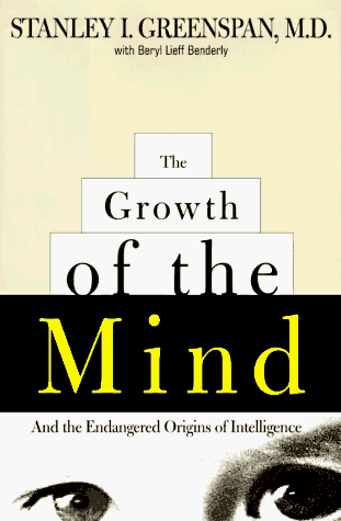 Beispielbild fr The Growth of the Mind : And the Endangered Origins of Intelligence zum Verkauf von Better World Books