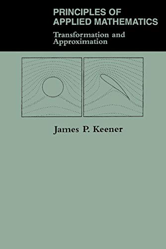 Stock image for Principles Of Applied Mathematics: Transformation And Approximation for sale by GoldBooks