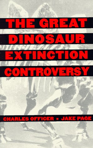 Beispielbild fr The Great Dinosaur Extinction Controversy zum Verkauf von Better World Books: West