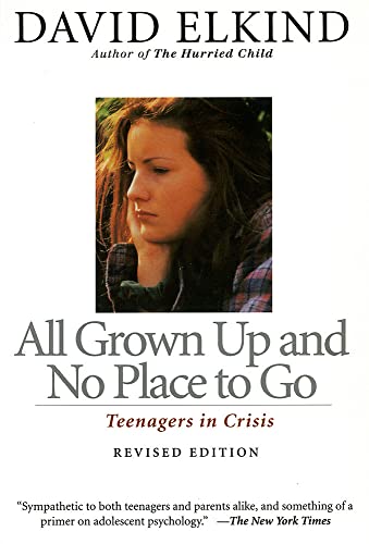 Imagen de archivo de All Grown Up And No Place To Go: Teenagers In Crisis a la venta por Bookmonger.Ltd