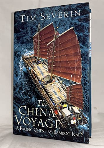 Stock image for The China Voyage : Across the Pacific by Bamboo Raft for sale by Better World Books: West