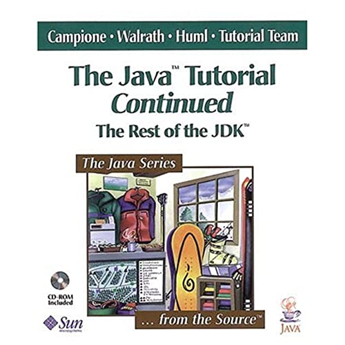 Stock image for The Java Tutorial Continued : The Rest of the JDK for sale by Better World Books