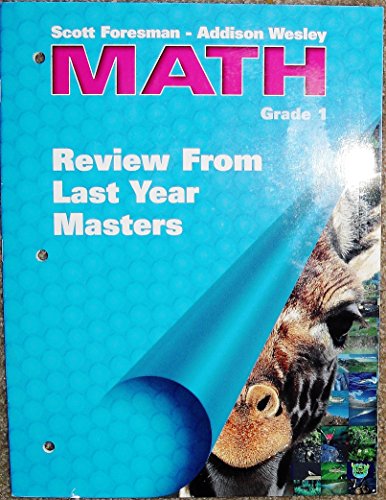 Stock image for SCOTT FORESMAN ADDISON WESLEY MATH 1, REVIEW FROM LAST YEAR MASTERS for sale by mixedbag