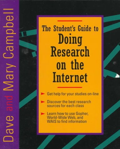 Imagen de archivo de The Student's Guide to Doing Research on the Internet Campbell, Dave and Campbell, Mary a la venta por Re-Read Ltd