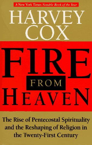 9780201489316: Fire from Heaven: The Rise of Pentecostal Spirituality and the Reshaping of Religion in the Twenty-First Century