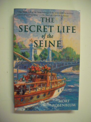 Stock image for The Secret Life Of The Seine for sale by Wonder Book