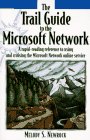 The Trail Guide to Microsoft Network: A Rapid-Reading Reference to Using and Cruising the Microso...
