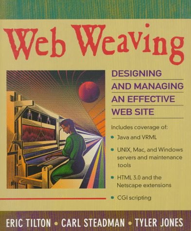 9780201489590: Web Weaving: Designing and Managing an Effective Web Site